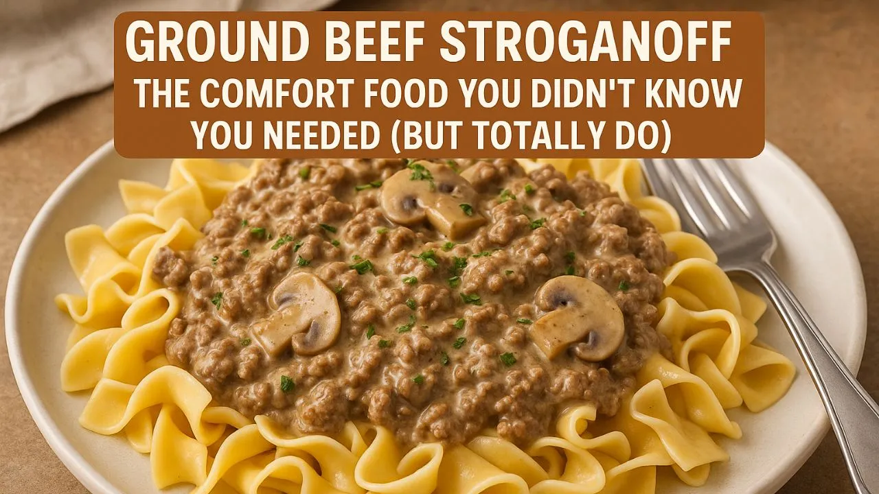 Ground Beef Stroganoff